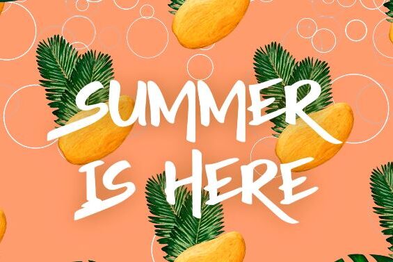 summer is here